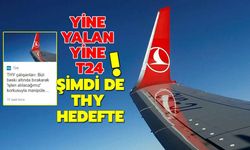 T24'ten özür dilemesi gereken bir haber daha: Bu kez hedef THY!